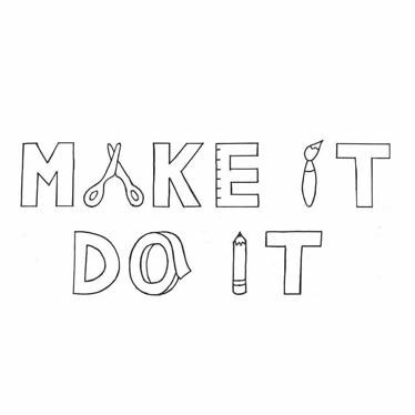 Make It Do It