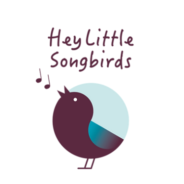 Hey Little Songbirds