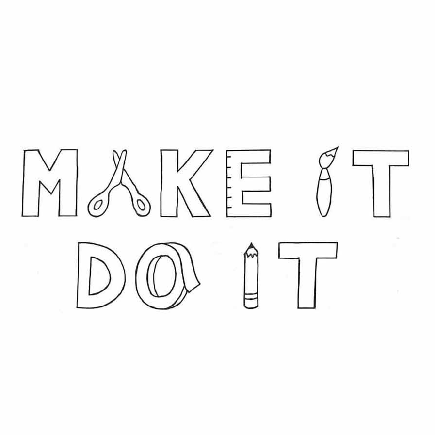Make It Do It