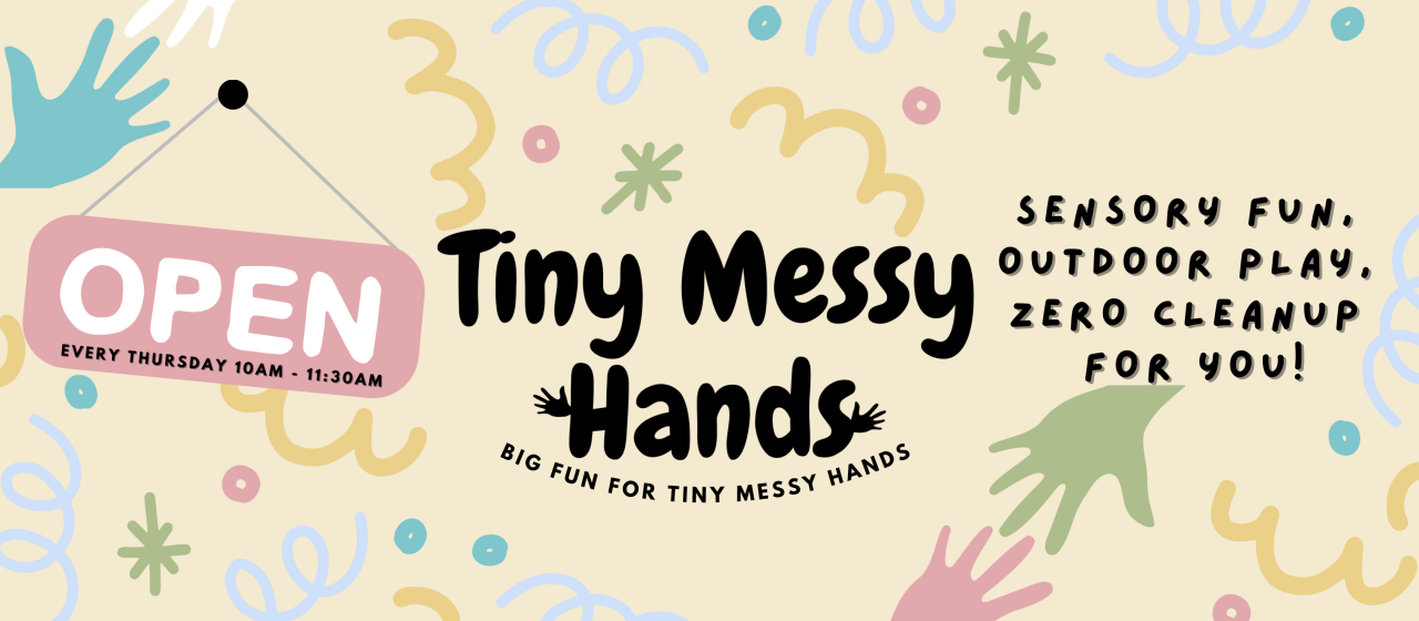 Tiny Messy Hands